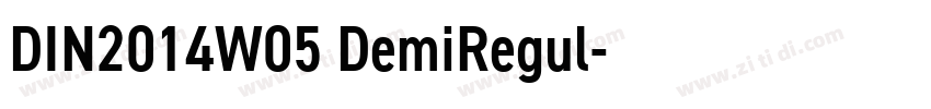 DIN2014W05 DemiRegul字体转换 DIN2014W05 DemiRegul字体转换